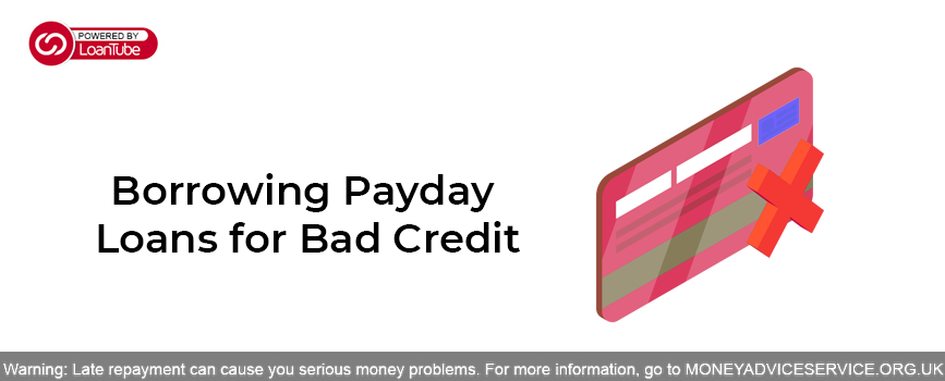 Borrowing Payday Loans for Bad Credit