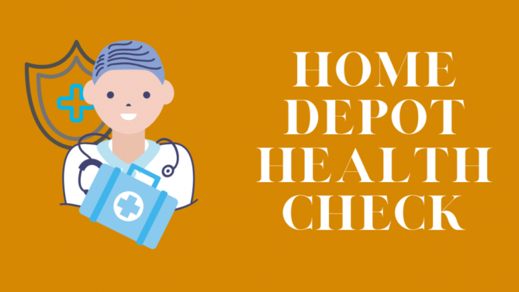 Home Depot Health Check